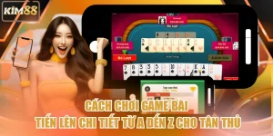 Cách Chơi Game Bài Tiến Lên Chi Tiết Từ A Đến Z Cho Tân Thủ