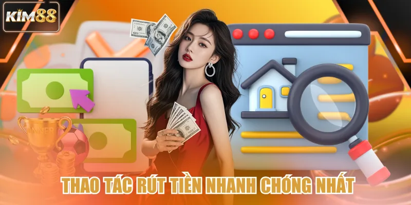 Thao tác rút tiền nhanh chóng nhất
