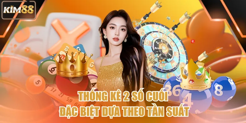 Thống kê 2 số cuối đặc biệt dựa theo tần suất